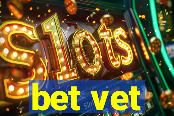 bet vet